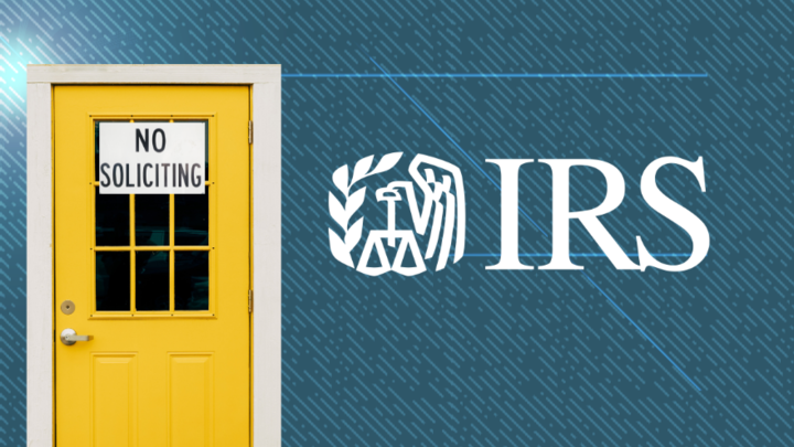 IRS Ends Unannounced Home, Business Visits Except Under 'Unique Circumstances'