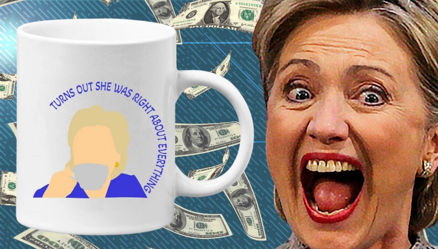 Hillary Clinton Trying to Cash in on Trump Conviction with ‘She Was Right About Everything’ Mugs